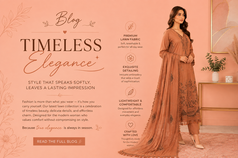 Timeless Elegance: The Beauty of Premium Lawn Fashion